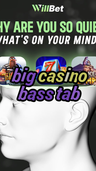 big casino bass tab-buildcasinogames.igamblingorder.com
